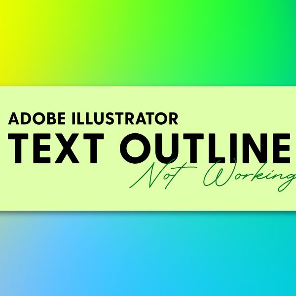 Can't Create Text Outline in Adobe Illustrator in Type