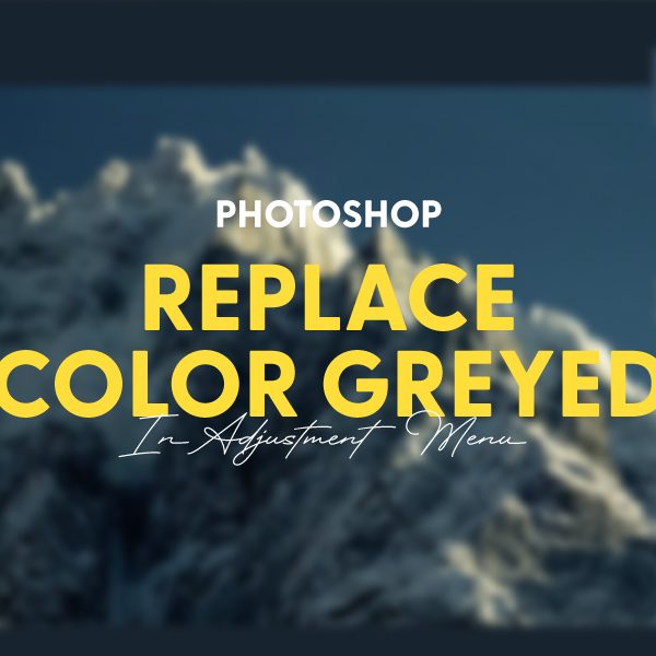 Photoshop Replace Color Greyed Out