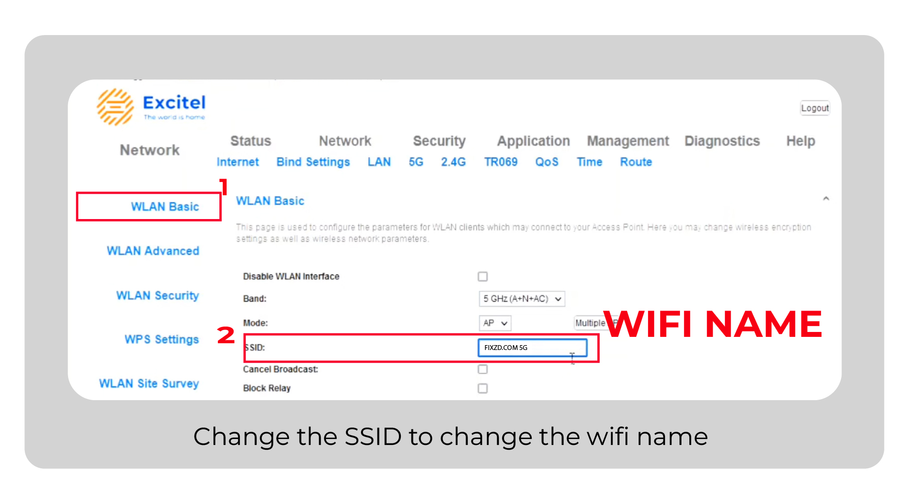 Now Change Wifi Name of EXCITEL router by changing SSID which will be the new wifi name.