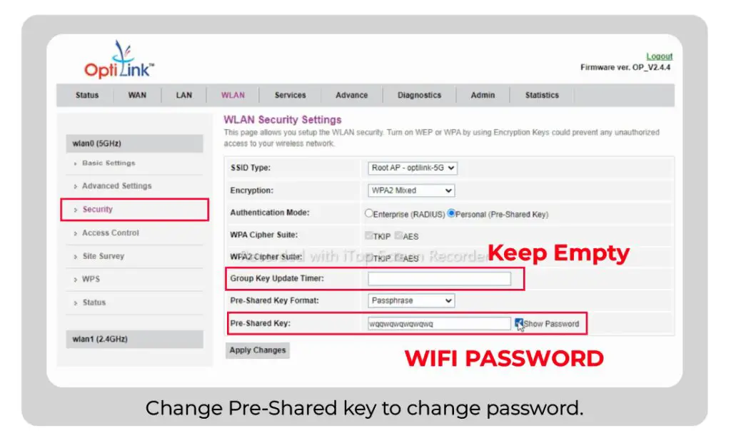 Change Pre-shared Key to change password of Optilink Router