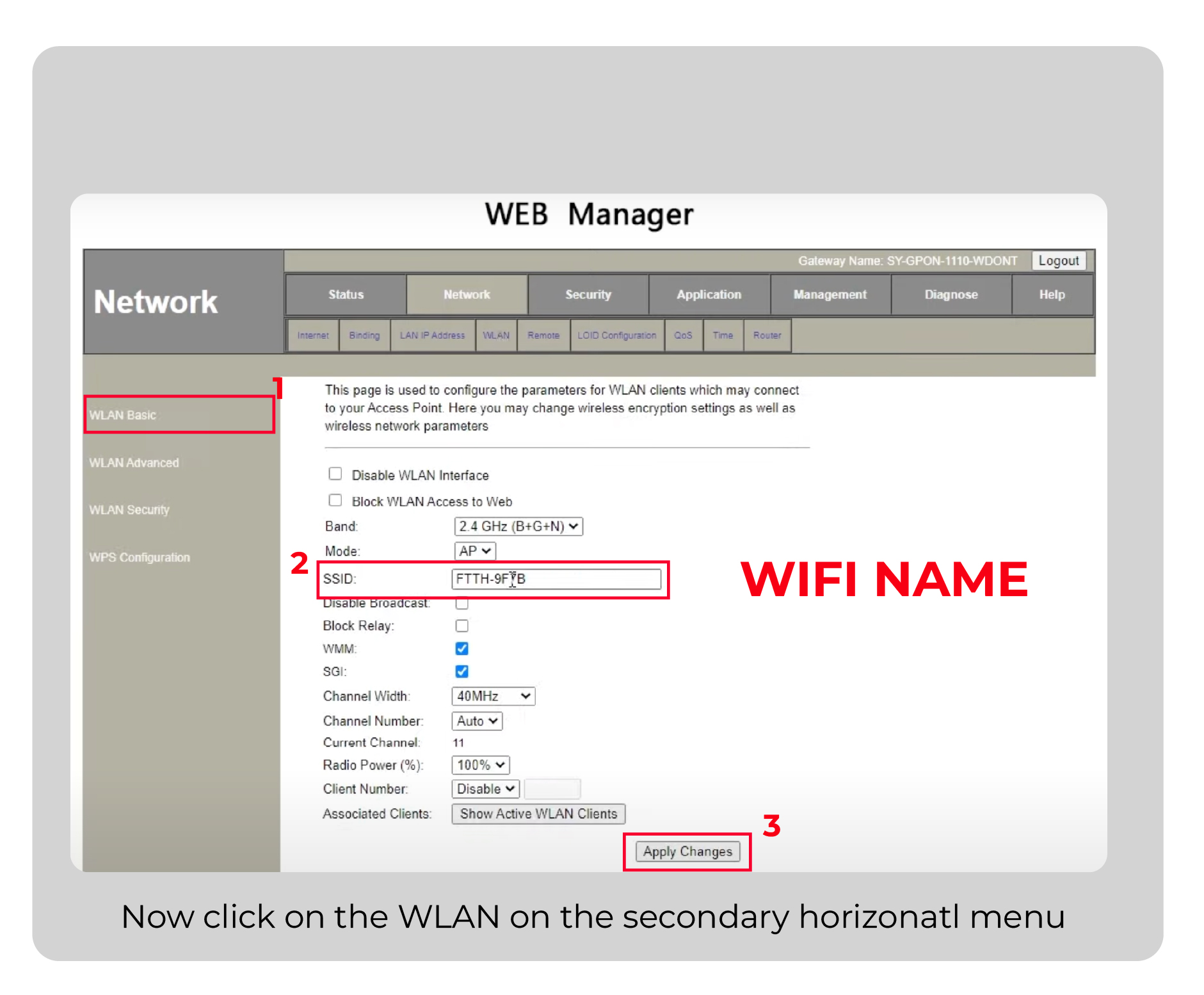 Now Change Wifi Name of NETLINK router by changing SSID which will be the new wifi name.