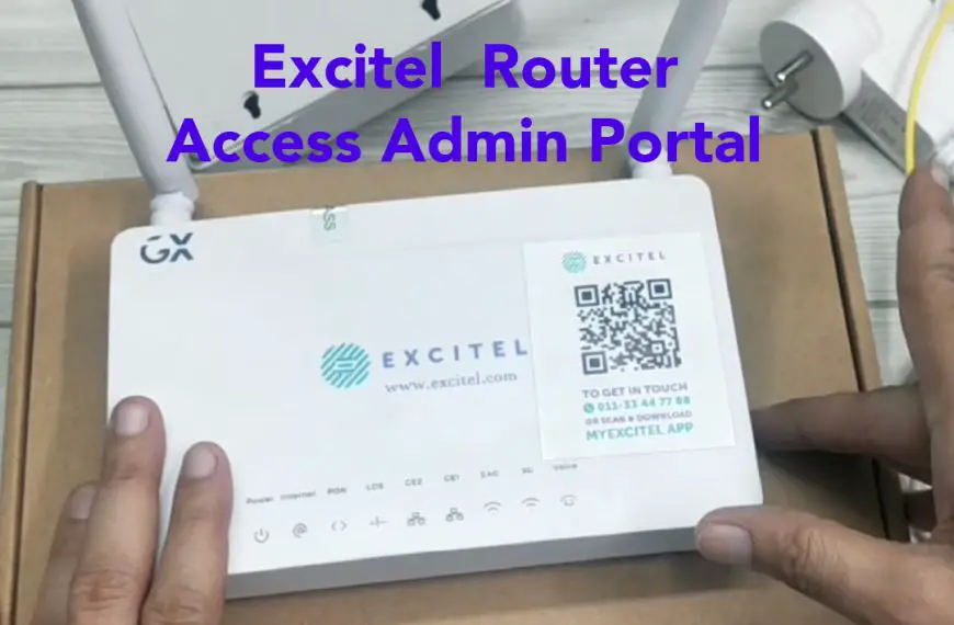 Change Excitel Wifi Name and Password: Admin Login Details