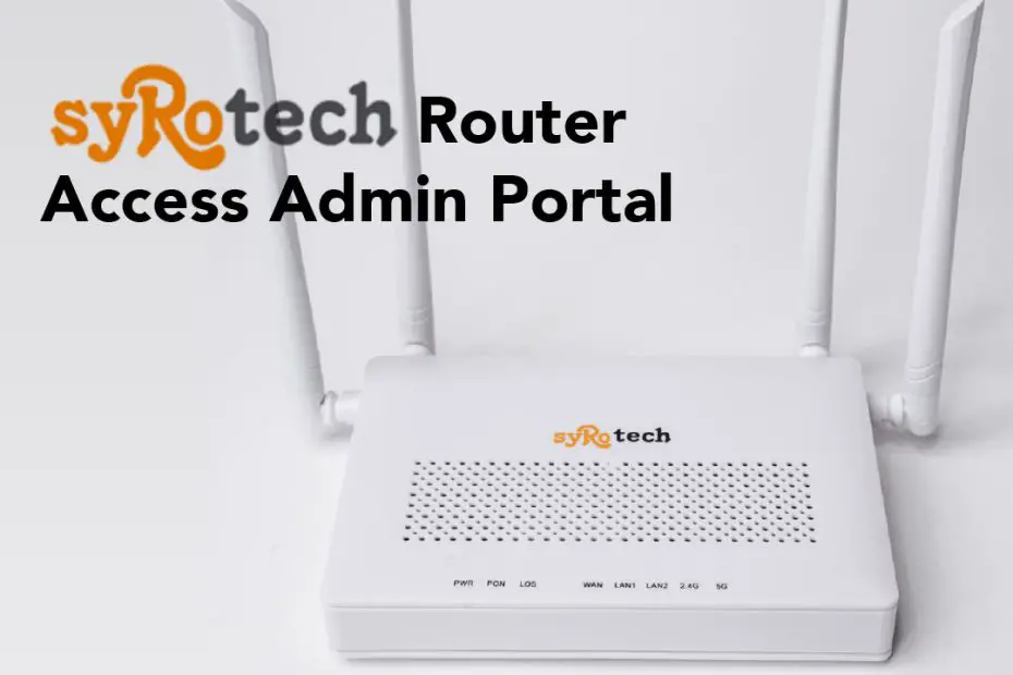 Syrotech Router Login Admin Password: Change Wifi Password