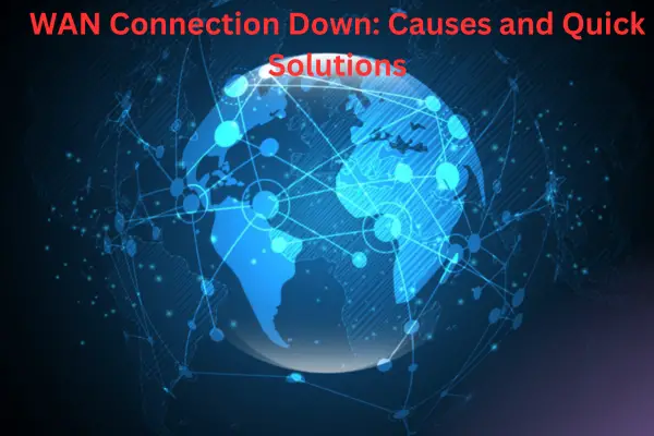 WAN Connection Down