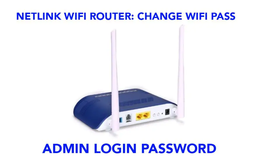 Netlink GPON Router Logins: Change Wifi Name Password [UPDATED]