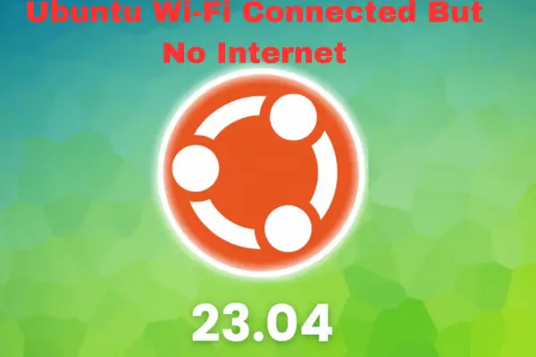 Ubuntu Wi-Fi Connected But No Internet