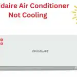 Frigidaire Air Conditioner Not Cooling